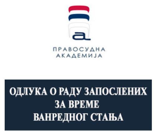 Odluka o radu zaposlenih u Pravosudnoj akademiji za vreme vanrednog stanja