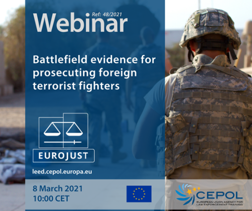 CEPOL (EU agencija za obuku organa za sprovođenje zakona) - vebinar na temu "Dokazi za krivično gonjenje stranih boraca terorista", 8. mart 2021. godine u 10.00 časova