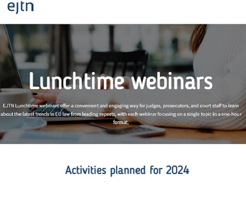 Invitation to webinars organized by the European Judicial Training Network (EJTN)