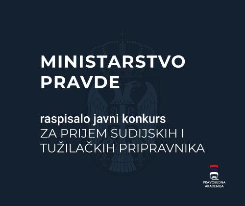 Ministarstvo pravde oglasilo je javne konkurse za popunjavanje radnih mesta sudijskih i javnotužilačkih pripravnika